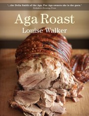 Aga Roast by Louise Walker