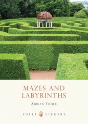 Mazes And Labyrinths by Adrian Fisher