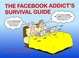 Cover of: The Facebook Addicts Survival Guide