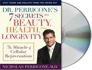Cover of: Dr. Perricone's 7 Secrets to Beauty, Health and Longevity by Nicholas Perricone