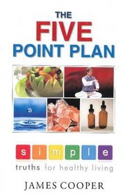 Cover of: Five Point Plan Simple Truths For Healthy Living