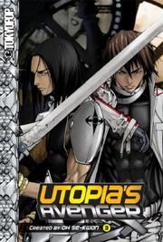 Cover of: Utopia's Avenger Volume 3 (Utopia's Avenger) by Oh Se-kwon