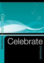 Cover of: Celebrate Ephesians Participant Guide by 