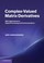 Cover of: Complexvalued Matrix Derivatives With Applications In Signal Processing And Communications