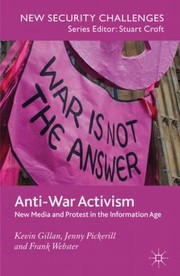 Cover of: Antiwar Activism New Media And Protest In The Information Age