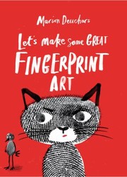 Lets Make Some Great Fingerprint Art by Marion Deuchars
