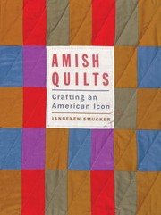 Cover of: Amish Quilts Crafting An American Icon