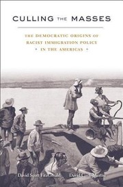 Cover of: Culling The Masses The Democratic Origins Of Racist Immigration Policy In The Americas by 