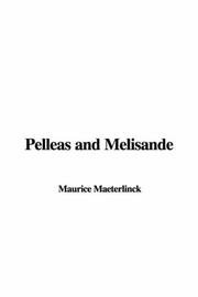 Cover of: Pelleas And Melisande by Maurice Maeterlinck