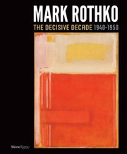 Cover of: Mark Rothko The Decisive Decade 19401950