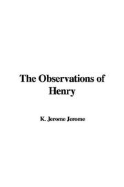 Cover of: The Observations of Henry
