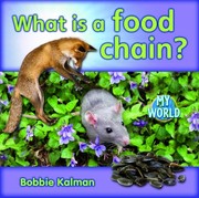 Cover of: What Is A Food Chain by Bobbie Kalman