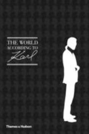 The World According To Karl The Wit And Wisdom Of Karl Lagerfeld by Jean-Christophe Napias
