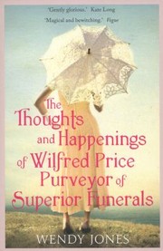 The Thoughts And Happenings Of Wilfred Price Purveyor Of Superior Funerals cover