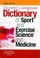 Cover of: Churchill Livingstones Dictionary Of Sport And Exercise Science And Medicine