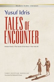 Cover of: Tales Of Encounter Three Egyptian Novellas