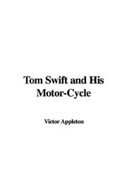 Cover of: Tom Swift and His Motor-Cycle | Victor Appleton