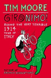 Cover of: Gironimo Riding The Very Terrible 1914 Tour Of Italy