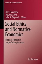 Cover of: Social Ethics And Normative Economics Essays In Honour Of Sergechristophe Kolm
