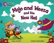 Cover of: Mojo And Weeza And The New Hat by 