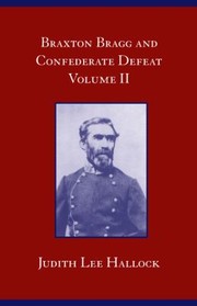 Cover of: Braxton Bragg And Confederate Defeat Vii by 