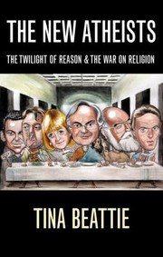 Cover of: The New Atheists The Twilight Of Reason And The War On Religion