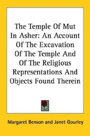 Cover of: The Temple Of Mut In Asher: An Account Of The Excavation Of The Temple And Of The Religious Representations And Objects Found Therein
