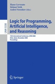 Cover of: Logic For Programming Artificial Intelligence And Reasoning 15th International Conference Lpar 2008 Doha Qatar November 2227 2008 Proceedings