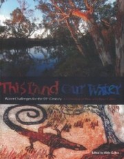 Cover of: This Land Our Water Water Challenges For The 21st Century