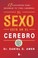 Cover of: El Sexo Est En El Cerebro 12 Lecciones Para Mejorar Tu Vida Amorosa