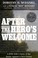 Cover of: After The Heros Welcome A Pow Wifes Story Of The Battle Against A New Enemy