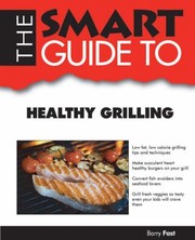 Cover of: The Smart Guide To Healthy Grilling