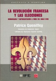 Cover of: La Revolucin Francesa Y Las Elecciones Democracia Y Representacin A Fines Del Siglo Xviii