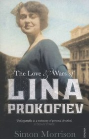 Cover of: The Love and Wars of Lina Prokofiev