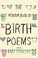 Cover of: The Picador Book Of Birth Poems