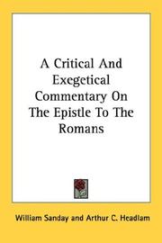 A Critical And Exegetical Commentary On The Epistle To The Romans by William Sanday