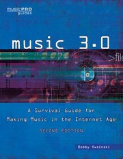 Cover of: Music 30 A Survival Guide For Making Music In The Internet Age