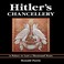 Cover of: Hitlers Chancellery A Palace To Last A Thousand Years