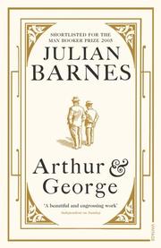 Cover of: Arthur and George by Julian Barnes, Julian Barnes