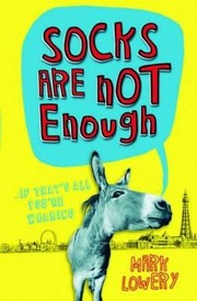 Cover of: Socks Are Not Enough by 