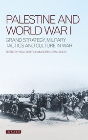 Cover of: Palestine And World War I Grand Strategy Military Tactics And Culture In War