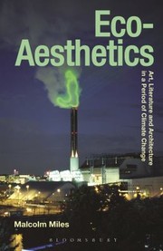 Cover of: Ecoaesthetics Art Literature And Architecture In A Period Of Climate Change by Malcolm Miles