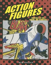 Cover of: Action Figures Paintings Of Fun Daring And Adventure