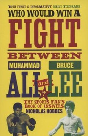 Cover of: Who Would Win A Fight Between Muhammad Ali And Bruce Lee The Sports Fans Book Of Answers