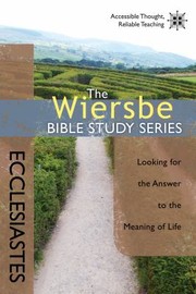 Cover of: The Wiersbe Bible Study Series Ecclesiastes Looking For The Answer To The Meaning Of Life