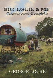 Cover of: Big Louie Me Caravans Curses Cockfights