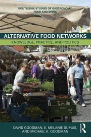 Cover of: Alternative Food Networks Knowledge Practice And Politics by 