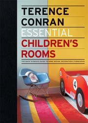 Cover of: Essential Childrens Rooms The Back To Basics Guide To Home Design Decoration Furnishing