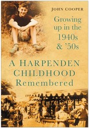 Cover of: A Harpenden Childhood Remembered Growing Up In The 1940s And 50s