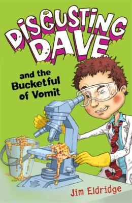 Disgusting Dave And The Bucketful Of Vomit by 